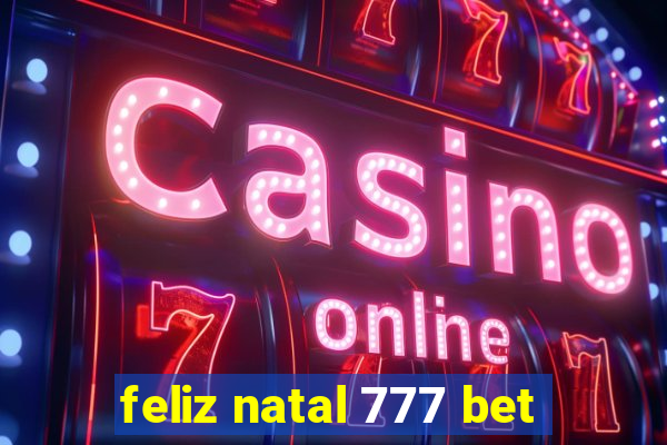 feliz natal 777 bet